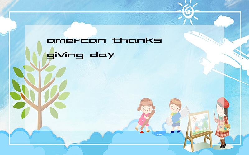 amercan thanksgiving day