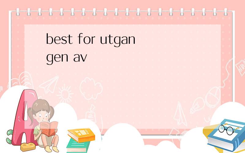 best for utgangen av