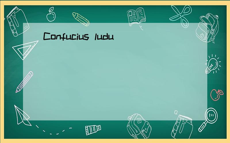 Confucius ludu