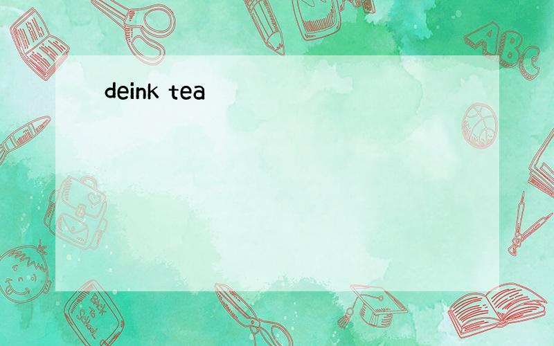 deink tea