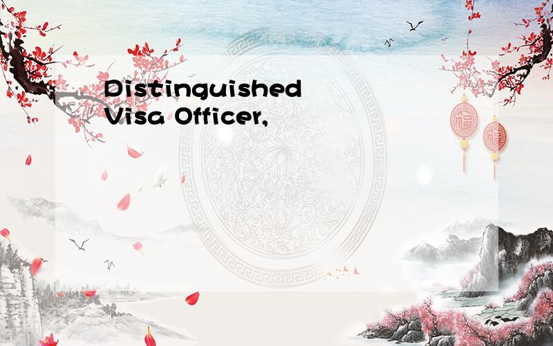 Distinguished Visa Officer,