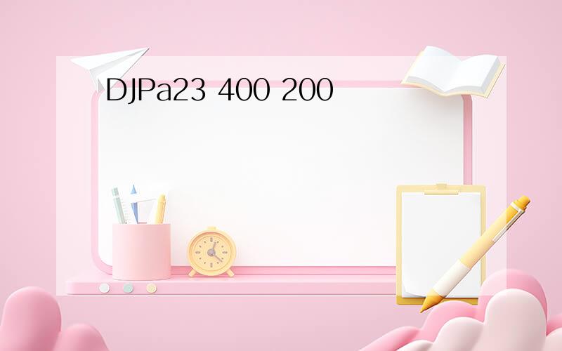 DJPa23 400 200