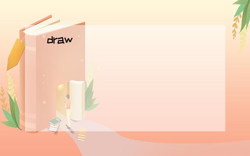 draw