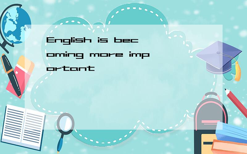 English is becoming more important