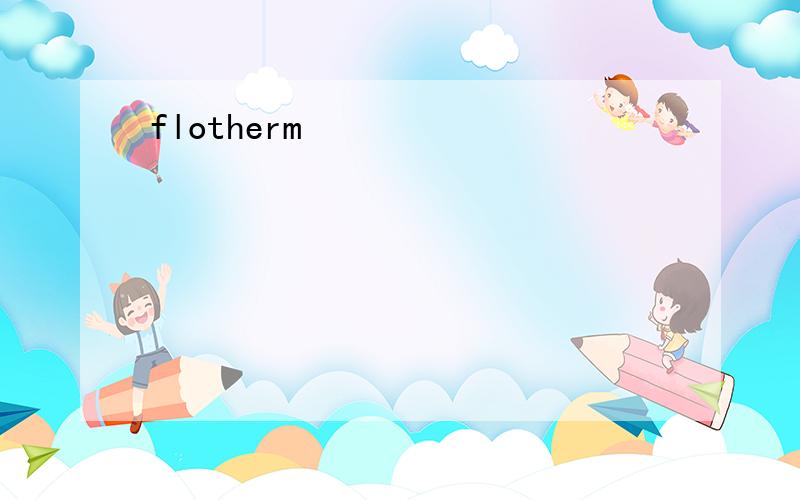 flotherm