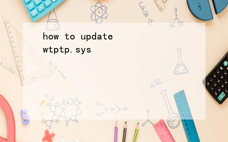 how to update wtptp.sys