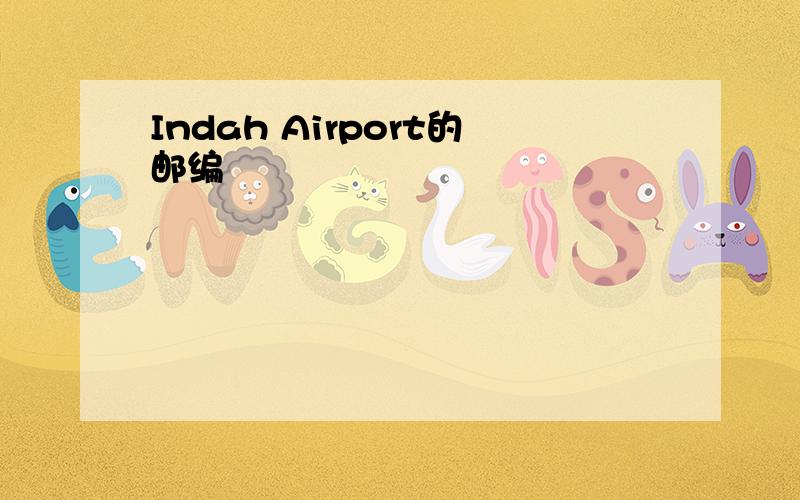 Indah Airport的邮编