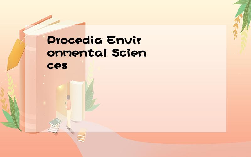 Procedia Environmental Sciences