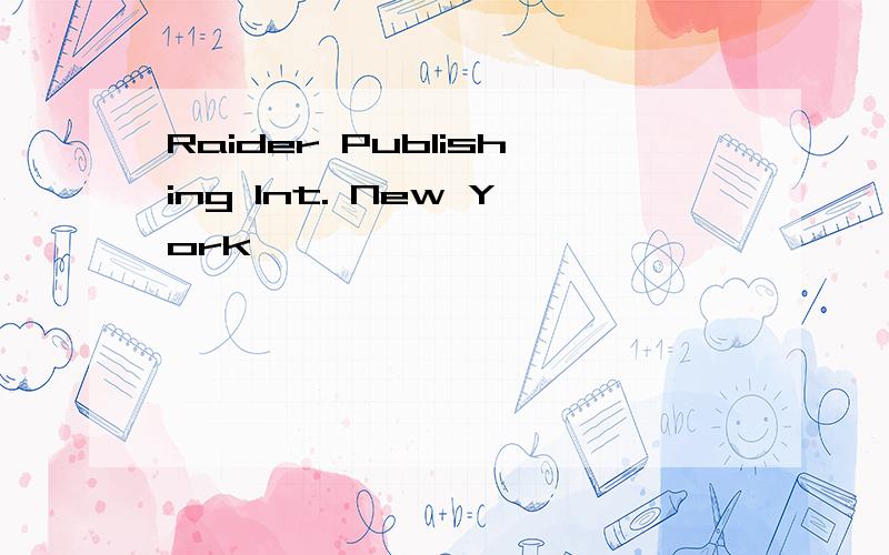 Raider Publishing Int. New York