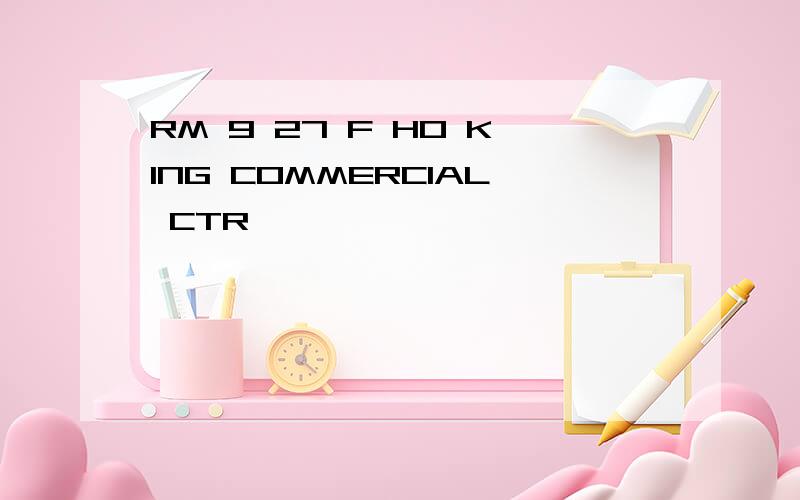 RM 9 27 F HO KING COMMERCIAL CTR