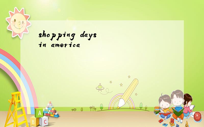 shopping days in america