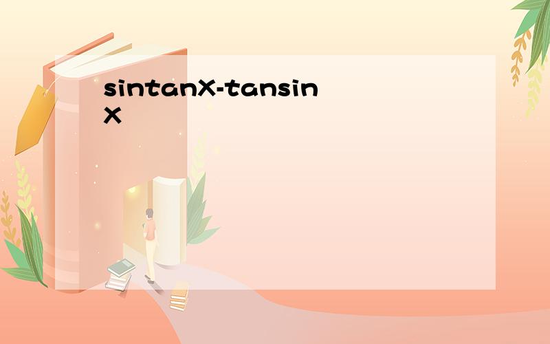 sintanX-tansinX