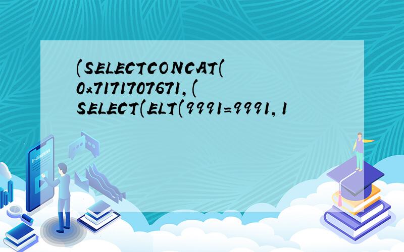 (SELECTCONCAT(0x7171707671,(SELECT(ELT(9991=9991,1