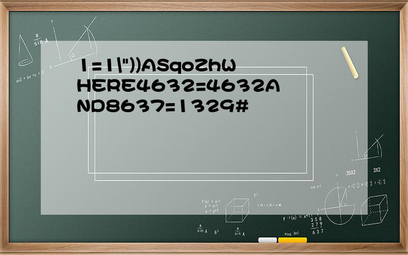 1=1\"))ASqoZhWHERE4632=4632AND8637=1329#