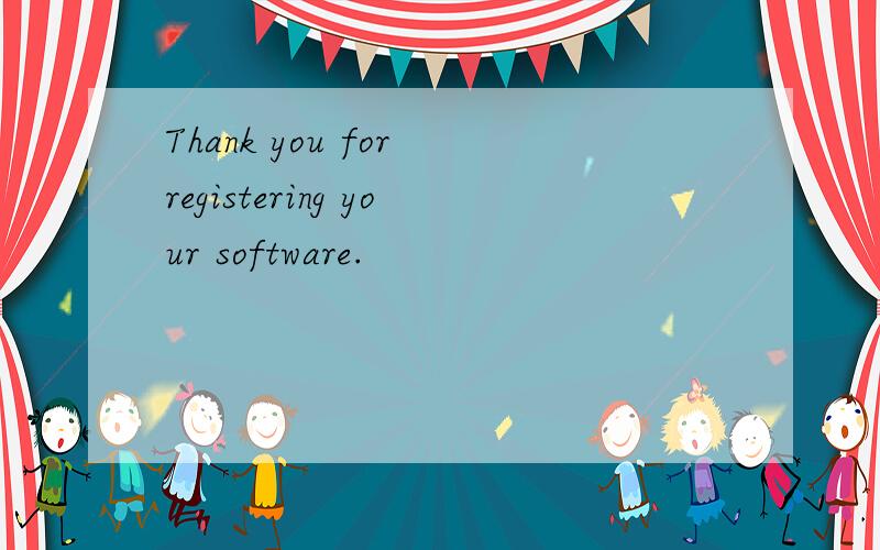 Thank you for registering your software.