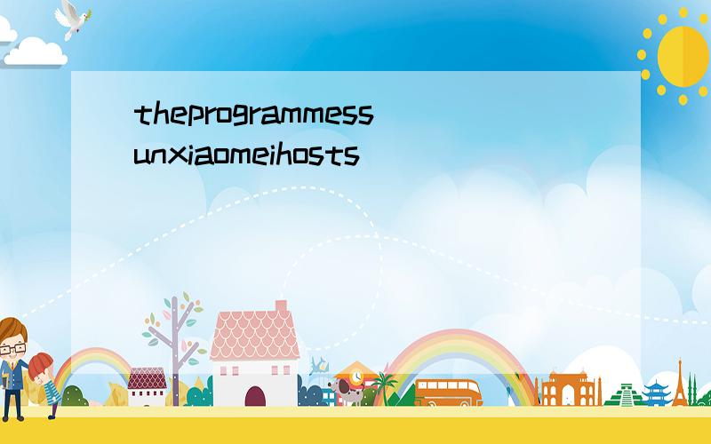 theprogrammessunxiaomeihosts