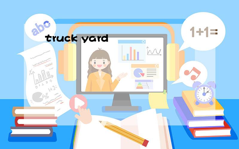 truck yard