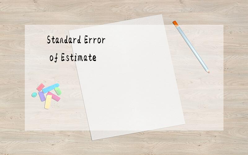 Standard Error of Estimate