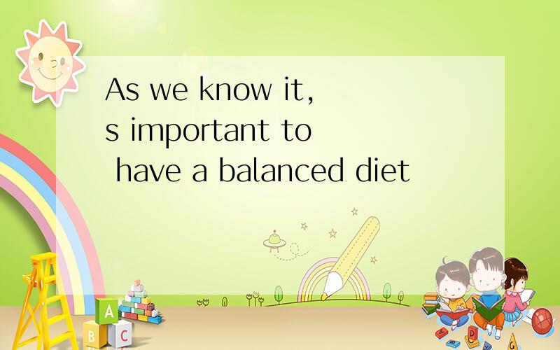 As we know it,s important to have a balanced diet