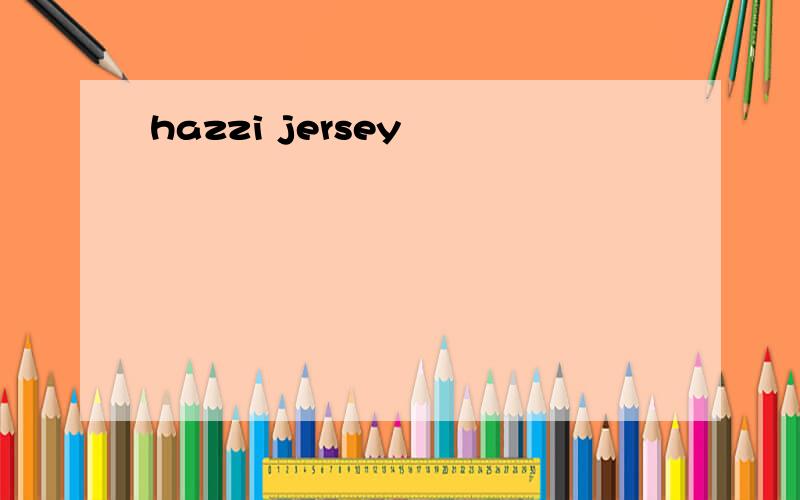 hazzi jersey