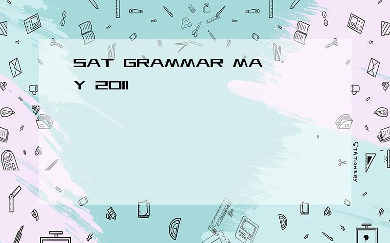 SAT GRAMMAR MAY 2011