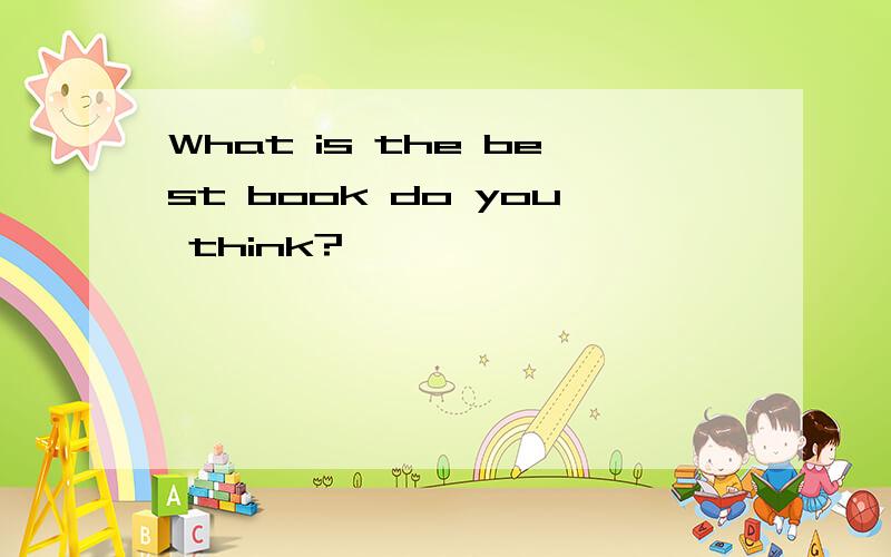 What is the best book do you think?