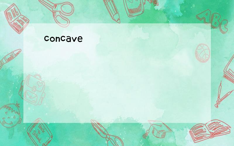 concave