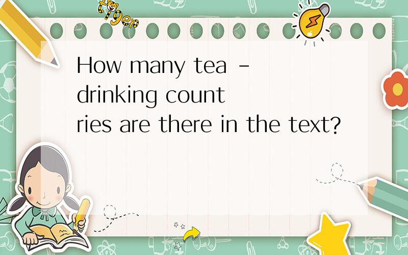 How many tea -drinking countries are there in the text?