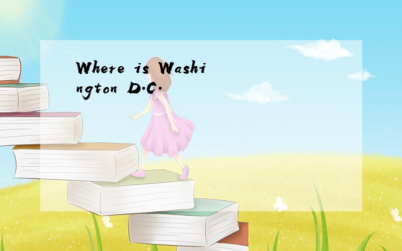 Where is Washington D.C.