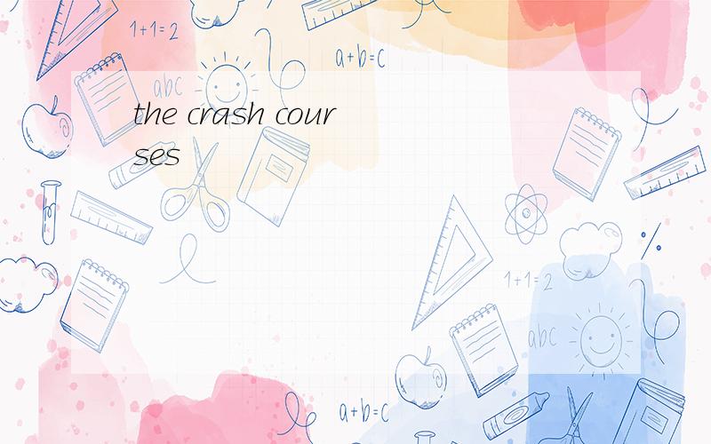 the crash courses