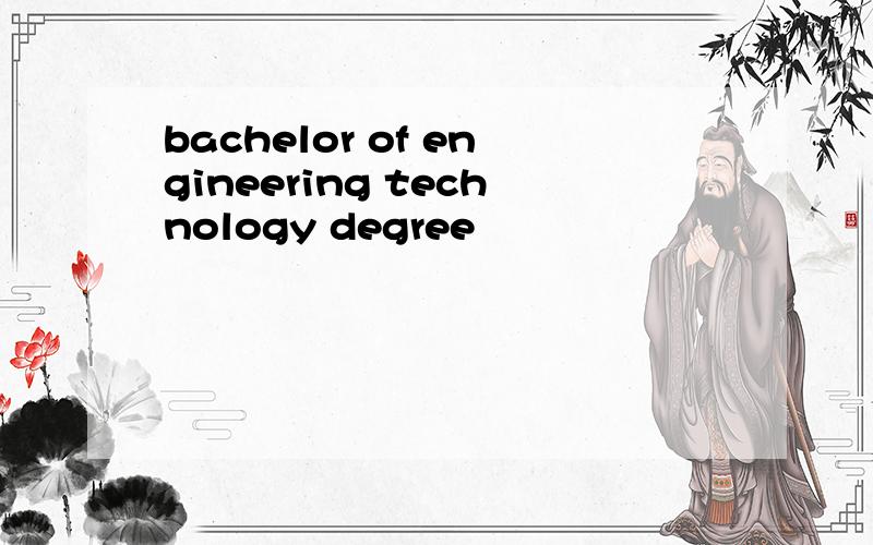 bachelor of engineering technology degree