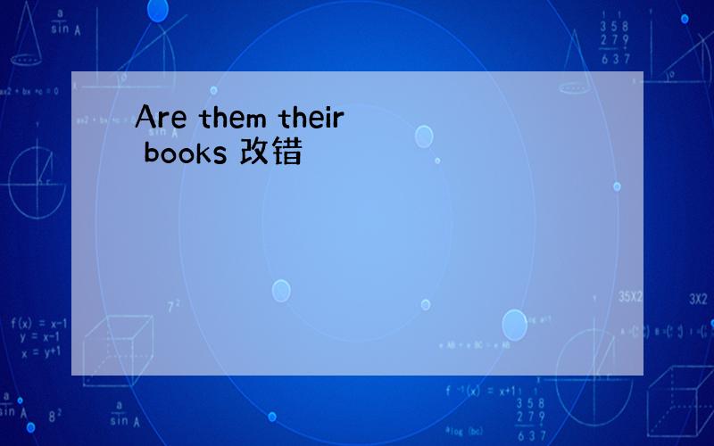 Are them their books 改错