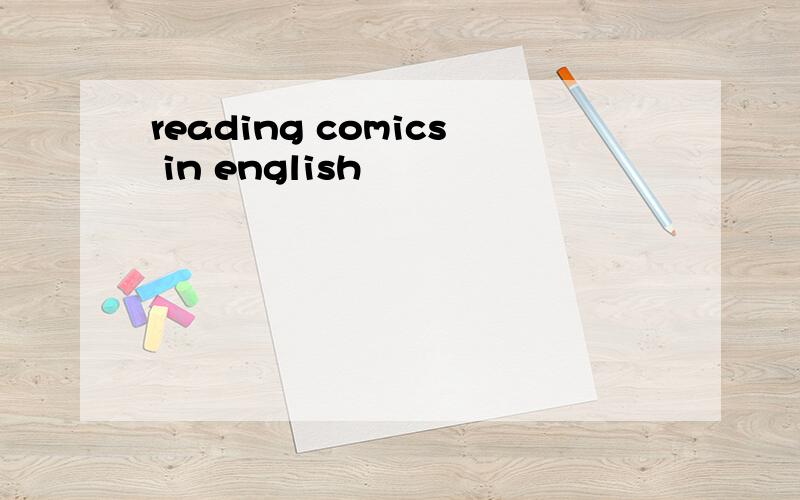 reading comics in english