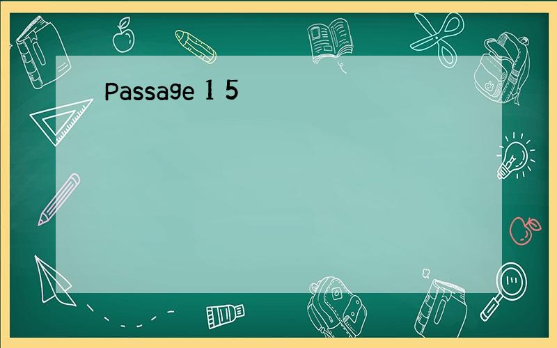 Passage 1 5