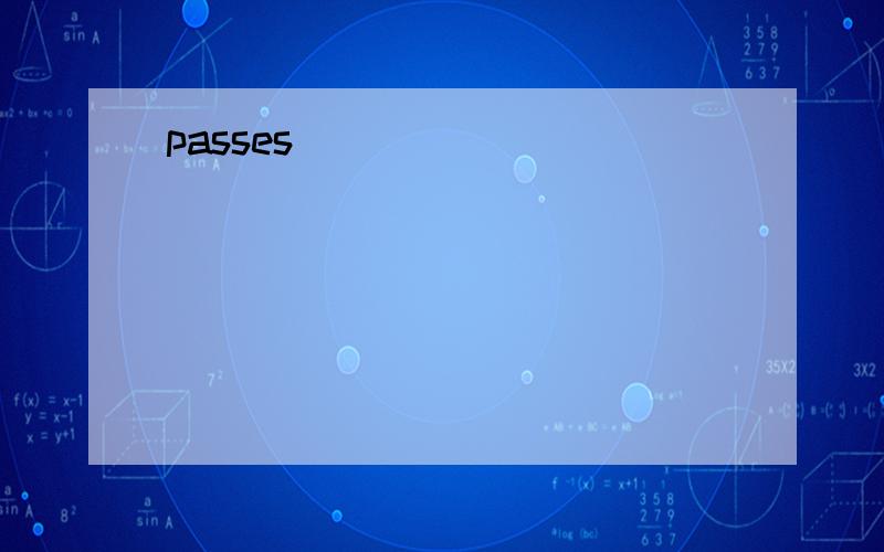 passes