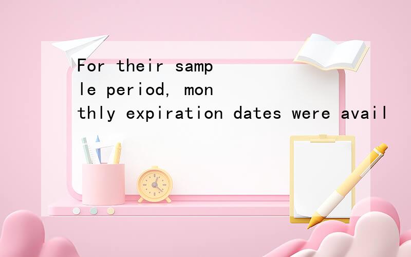 For their sample period, monthly expiration dates were avail