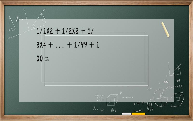 1/1X2+1/2X3+1/3X4+...+1/99+100=