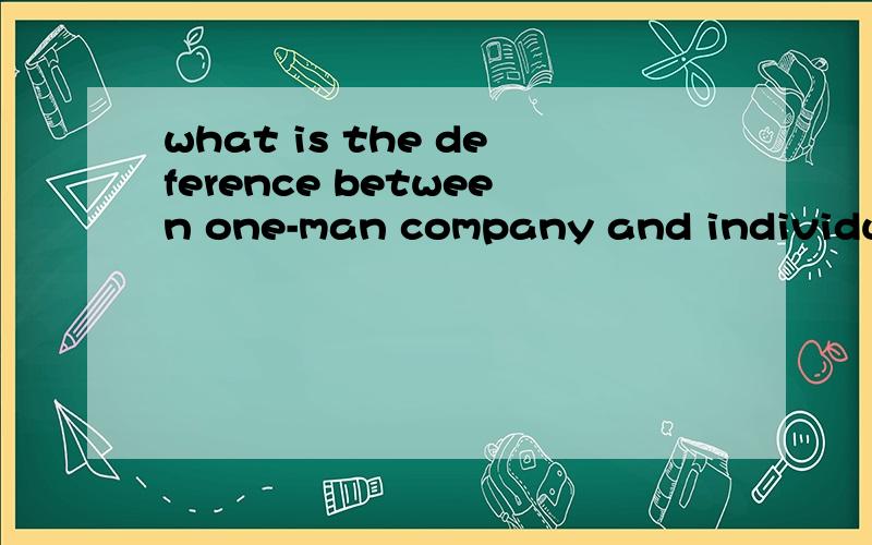 what is the deference between one-man company and individual