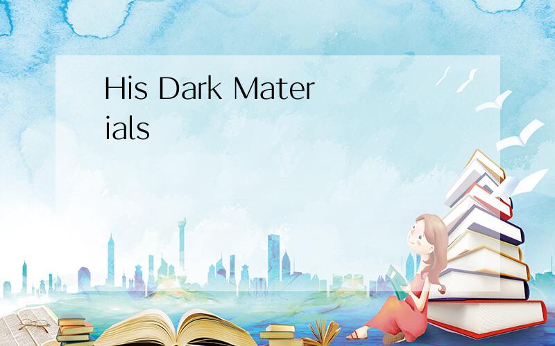 His Dark Materials