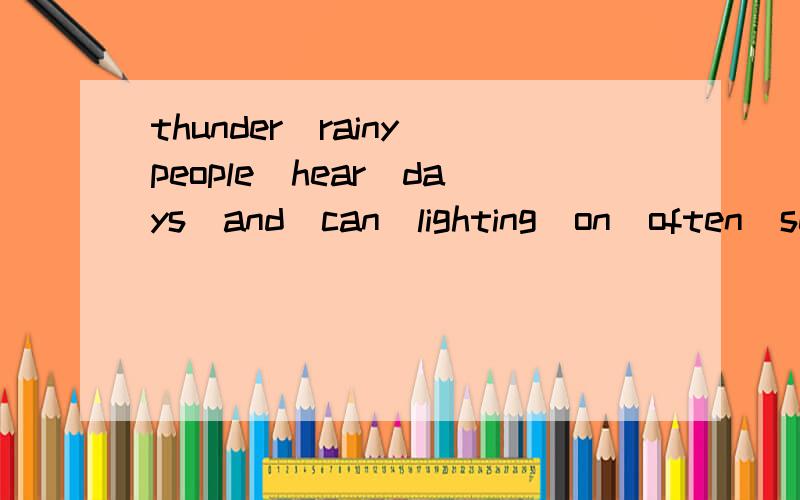 thunder\rainy\people\hear\days\and\can\lighting\on\often\see