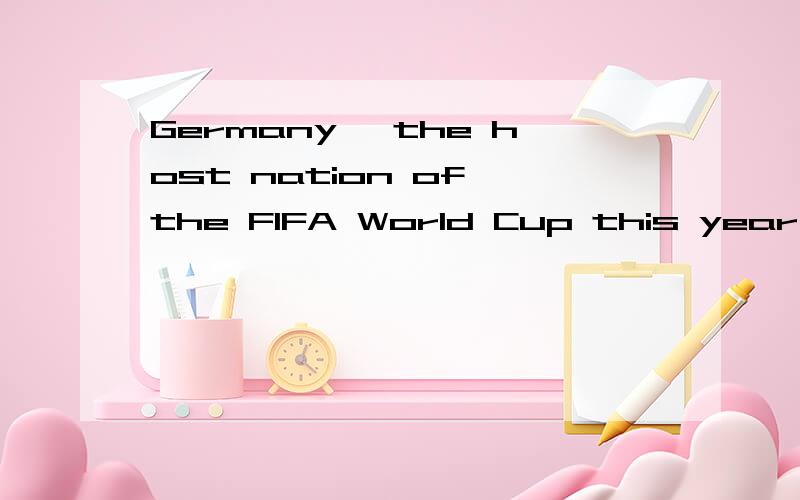 Germany, the host nation of the FIFA World Cup this year, wa