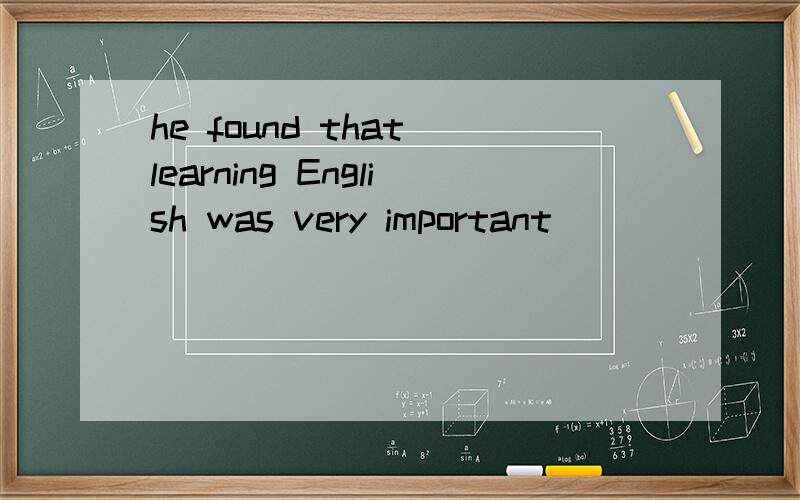 he found that learning English was very important