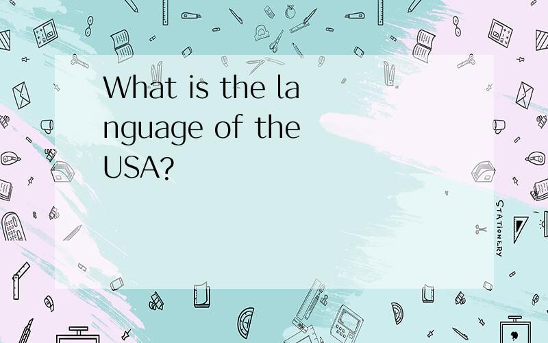 What is the language of the USA?