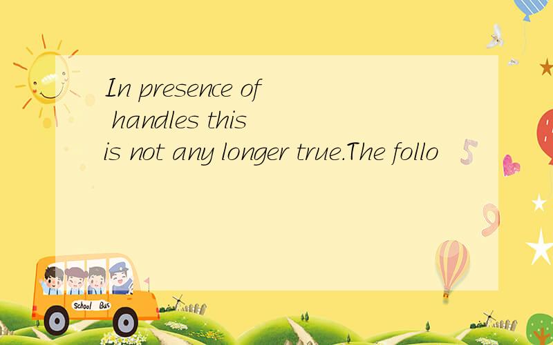 In presence of handles this is not any longer true.The follo