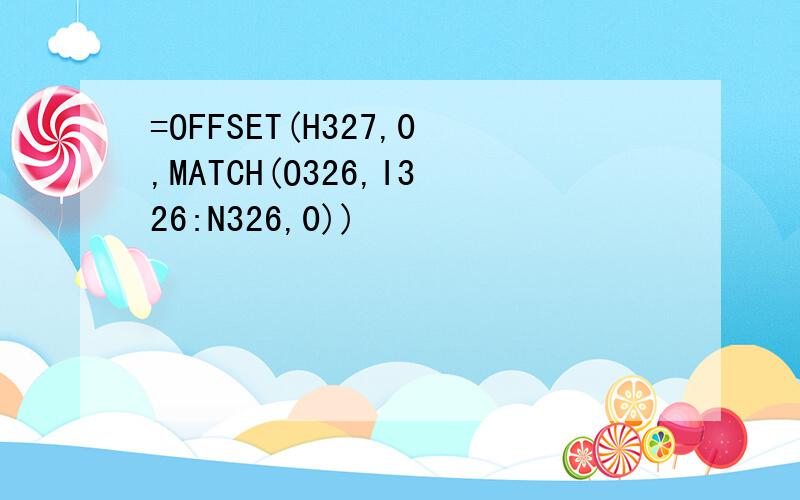 =OFFSET(H327,0,MATCH(O326,I326:N326,0))