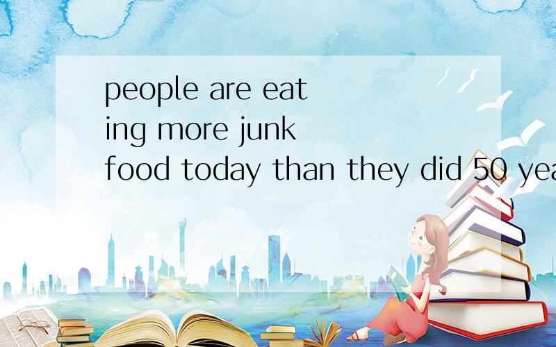 people are eating more junk food today than they did 50 year