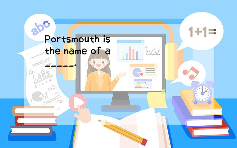 Portsmouth is the name of a _____.