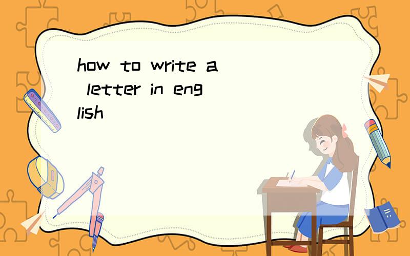 how to write a letter in english