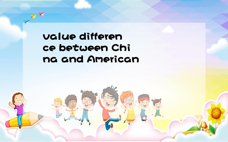 value difference between China and American