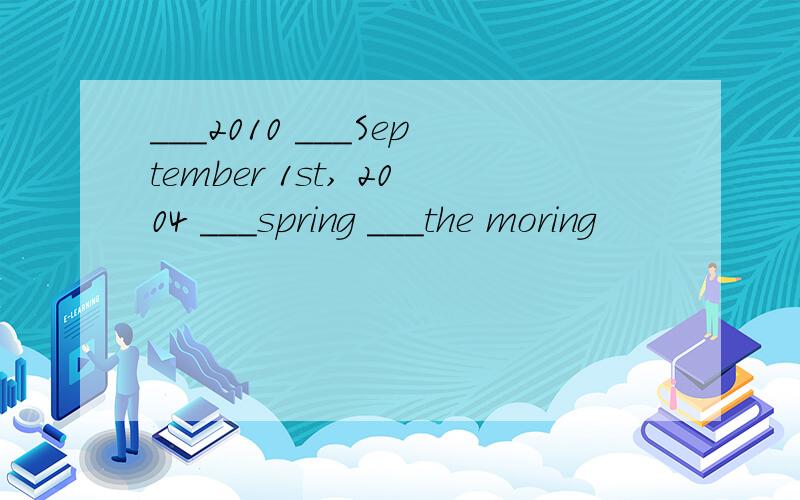 ___2010 ___September 1st, 2004 ___spring ___the moring